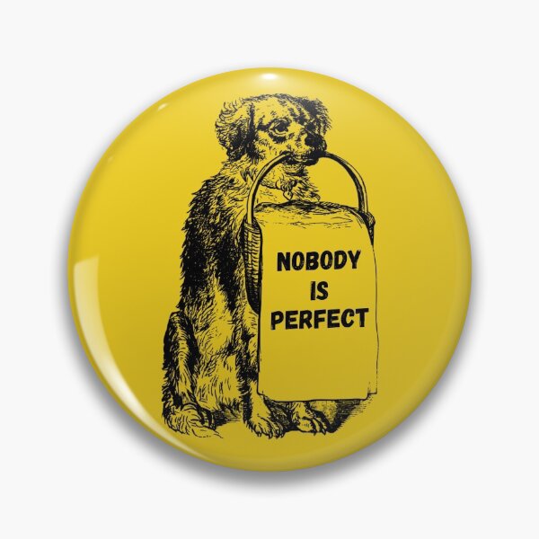 Item preview, Nobody Is Perfect designed and sold by GleamingGiant.