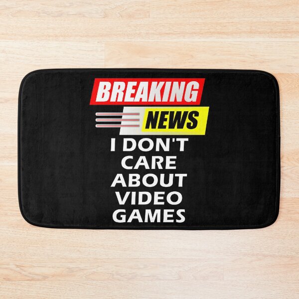 Item preview, Breaking News I Do Not Care About Video Games designed and sold by artfulnotebook.
