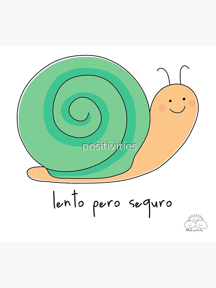 "Lento pero seguro" Photographic Print by positivities Redbubble
