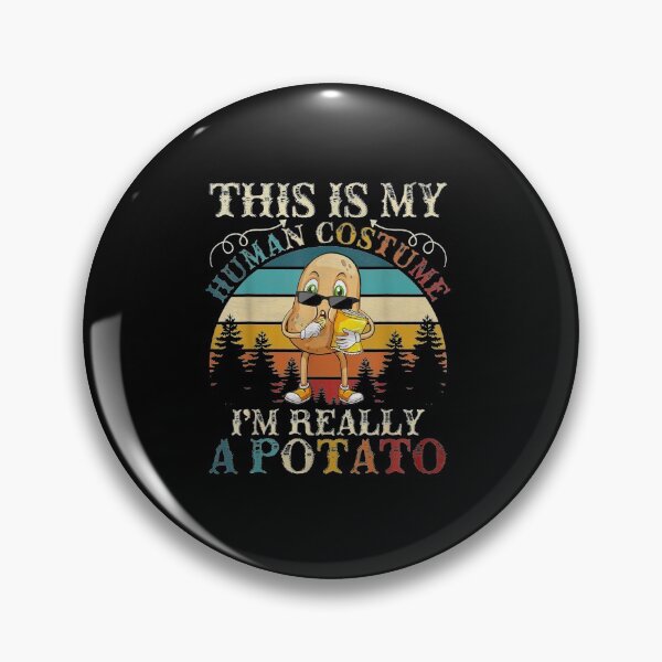 Item preview, This Is My Human Costume I'm Really A Potato - designed and sold by lifshitzb.