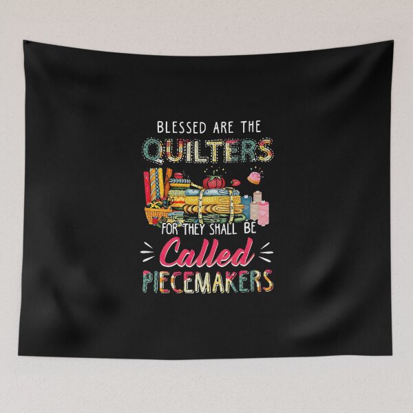Item preview, Blessed Are The Quilters For They Shall Be Called Piecemakers designed and sold by Ferdynand.
