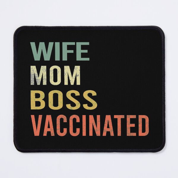 Item preview, Wife Mom Boss Vaccinated Vintage, Funny Outfit Pro Vaccine designed and sold by PrintOfi.