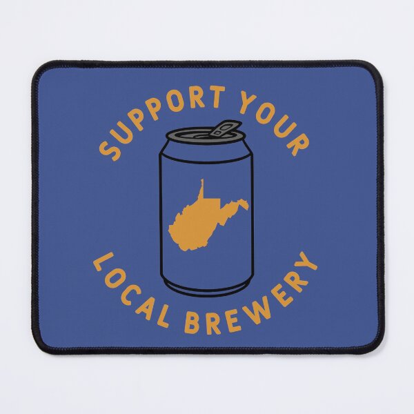 Item preview, Support Your Local Brewery West Virginia designed and sold by fearcity.