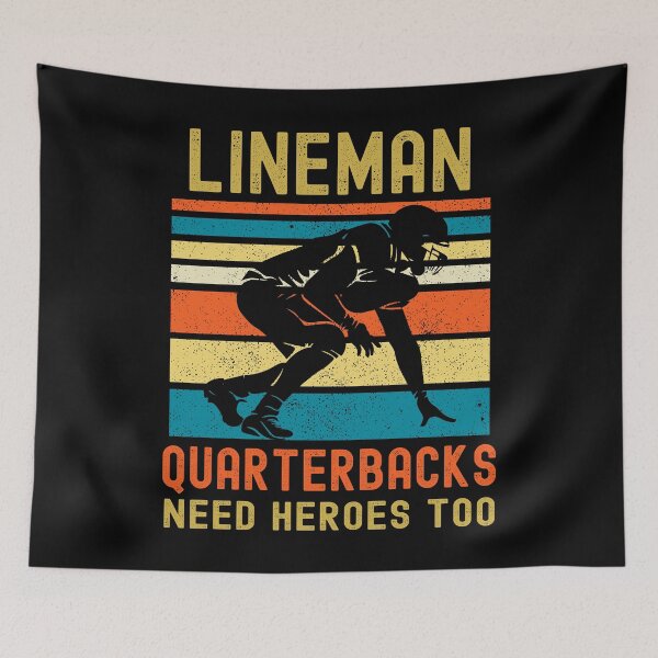 Item preview, Lineman Because Quarterbacks Need Heroes designed and sold by Fabvity.