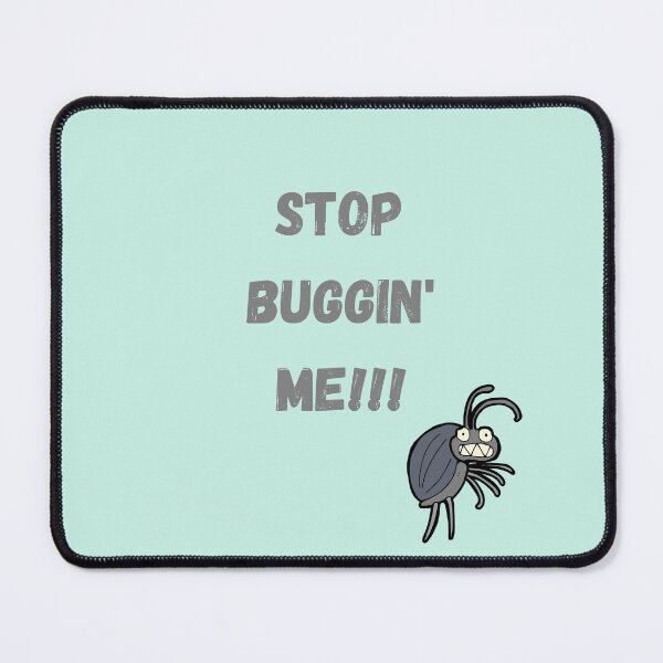 Item preview, STOP BUGGIN' ME!!! designed and sold by Swooncake Press.