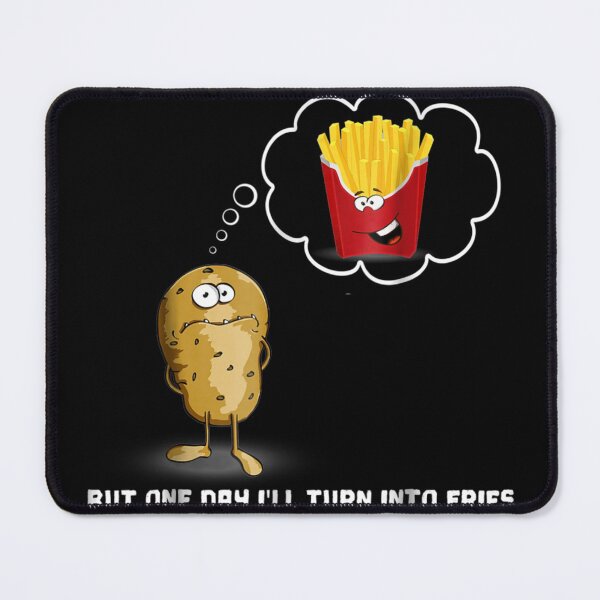 Item preview, I May Look Like A Potato Now French fries Funny designed and sold by lifshitzb.