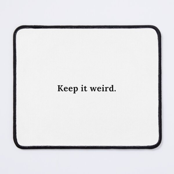 Item preview, Keep it weird designed and sold by GemzDesignz.