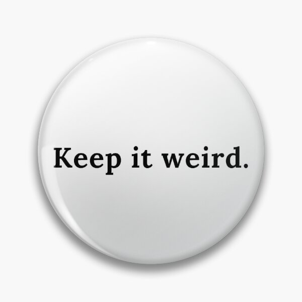 Item preview, Keep it weird designed and sold by GemzDesignz.