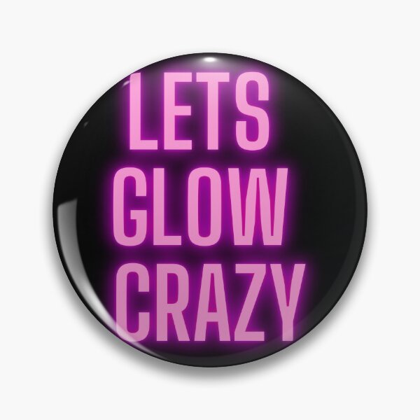 Item preview, Lets Glow Crazy designed and sold by Peter Stawicki.