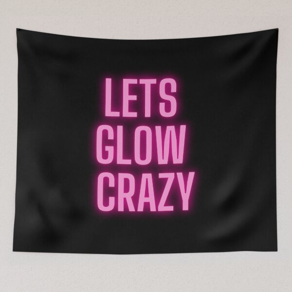 Item preview, Lets Glow Crazy designed and sold by Peter Stawicki.