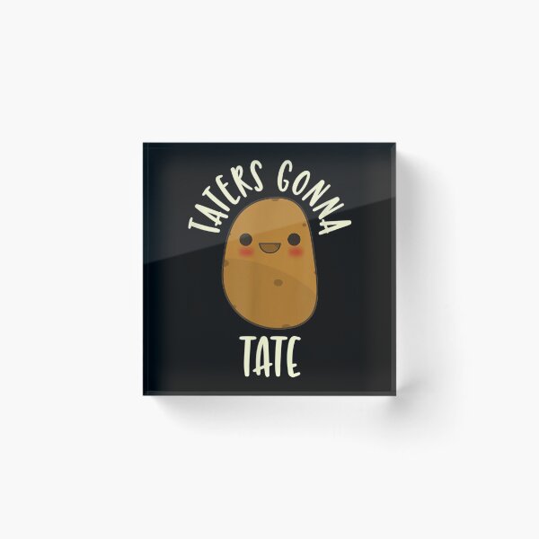 Item preview, Taters Gonna Tate Cute Potato Best Cute Funny Gift designed and sold by lifshitzb.