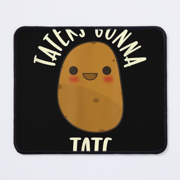 Item preview, Taters Gonna Tate Cute Potato Best Cute Funny Gift designed and sold by lifshitzb.