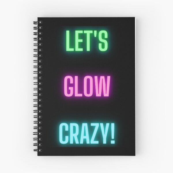 Item preview, Lets glow crazy bright design designed and sold by Zevy-Darling.