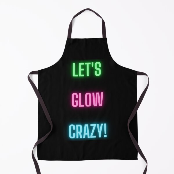 Item preview, Lets glow crazy bright design designed and sold by Zevy-Darling.