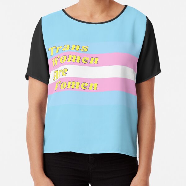 Trans Women are Women - Transgender Flag Chiffon Top
