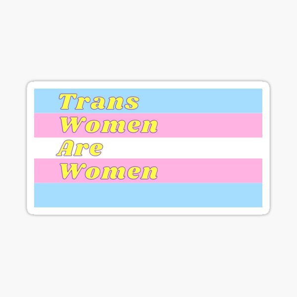 Item preview, Trans Women are Women - Transgender Flag designed and sold by Gender Minorities Aotearoa.