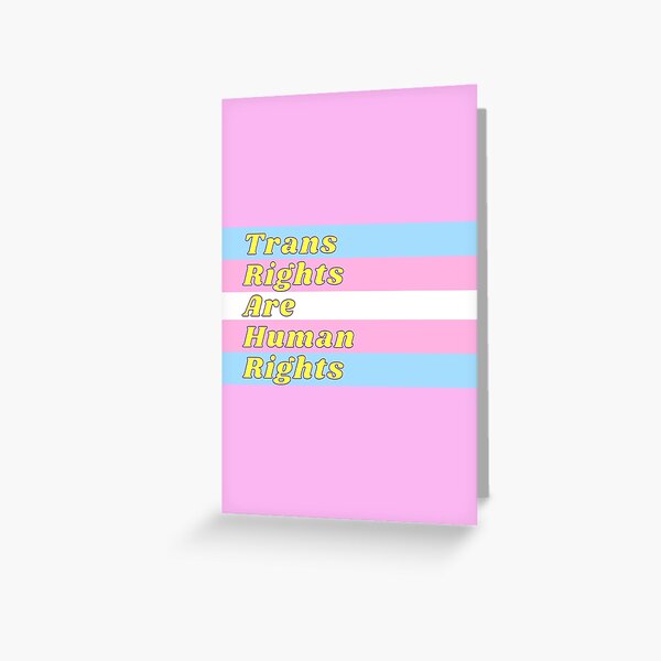 Trans Right are Human Rights - Transgender Flag Greeting Card