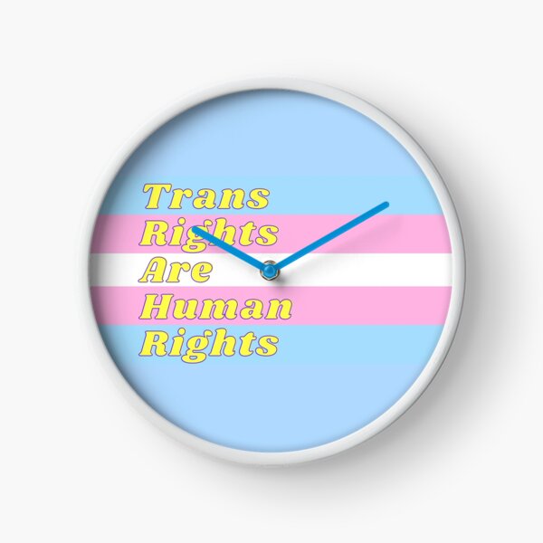 Trans Right are Human Rights - Transgender Flag Clock