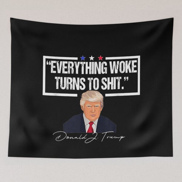 Item preview, Funny Trump "Everything Woke Turns to Shit" Political Tee  designed and sold by CadellShop.