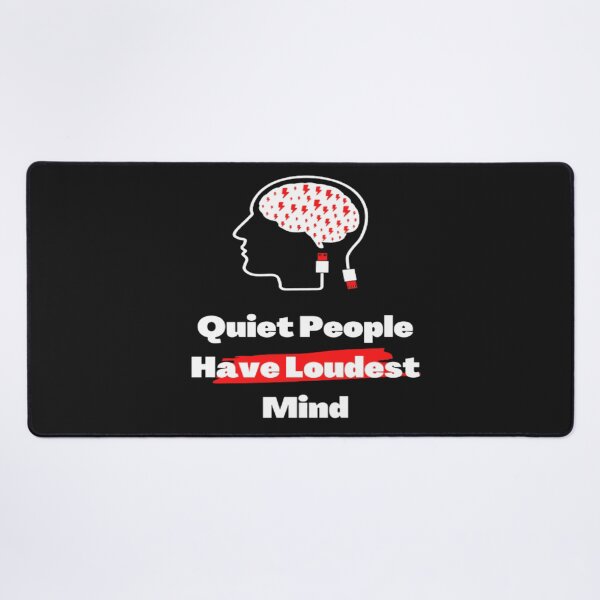 Item preview, Quiet People Have Loudest Mind designed and sold by oxyten.