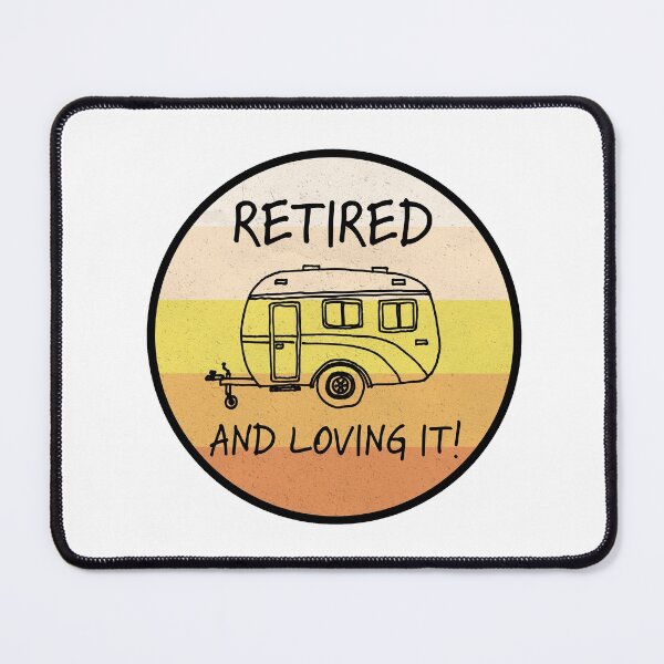 Item preview, retired and loving it retro caravan designed and sold by cam-graphics.
