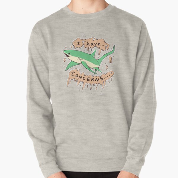 Shark with Concerns Pullover Sweatshirt