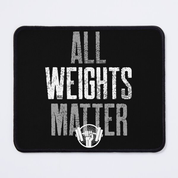 Item preview, ALL WEIGHTS MATTER ► BODYBUILDING // WORKOUT // MOTIVATIONAL designed and sold by MORE-THE-BRAND.