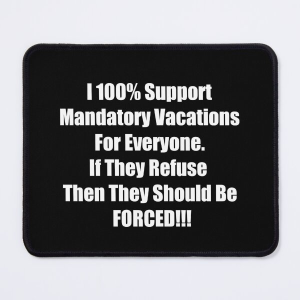 Item preview, Mandatory Vacation designed and sold by Marq07.