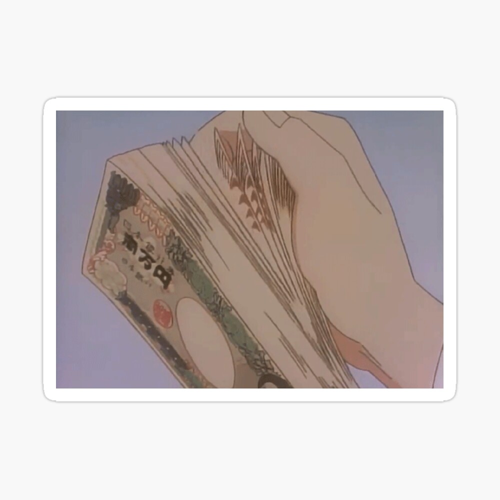 The thing money can make people do | Anime Amino
