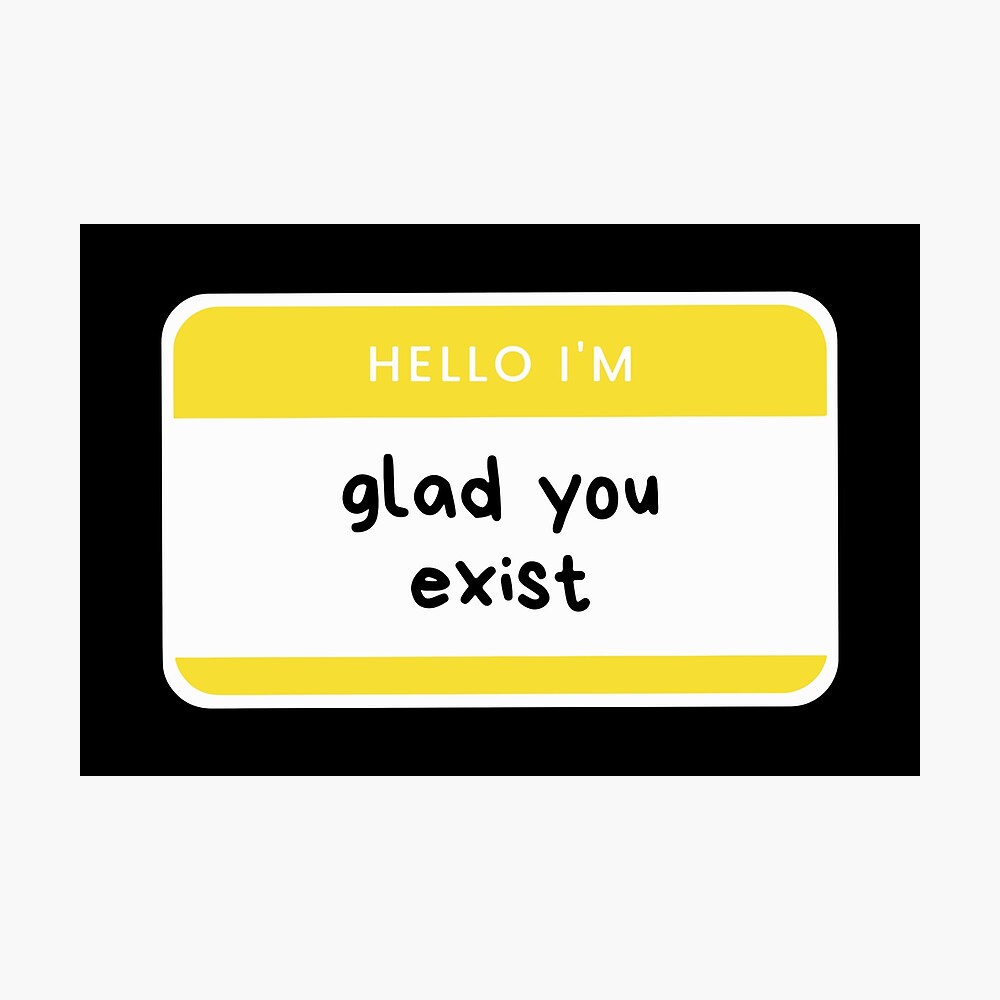 Yellow Hello I'm Glad You Exist Space Boy Name Tag with Black Background