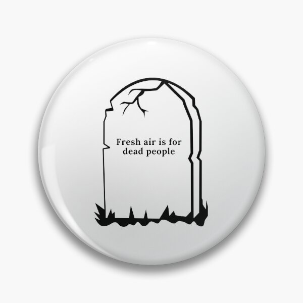 Item preview, Fresh air is for dead people designed and sold by GemzDesignz.