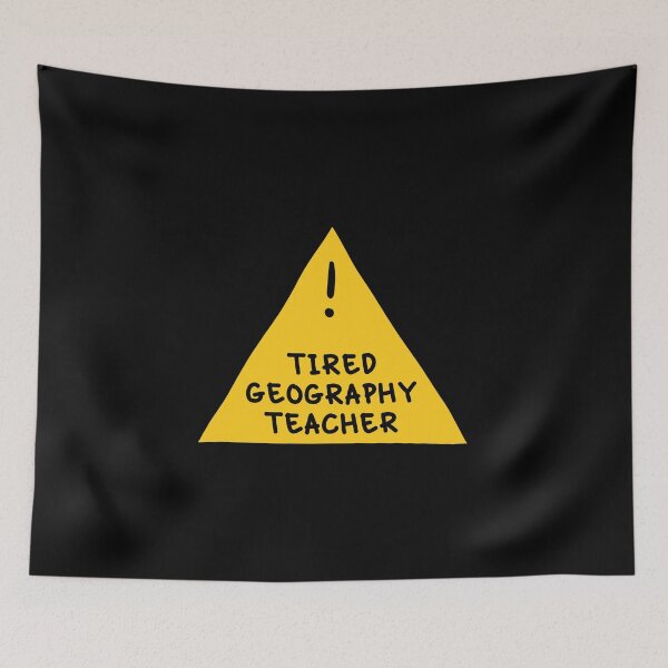 Item preview, ⚠ Tired Geography Teacher ⚠ designed and sold by orlumbuspirate.