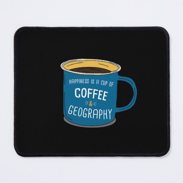 Item preview, Geography & Coffee is happiness designed and sold by orlumbuspirate.