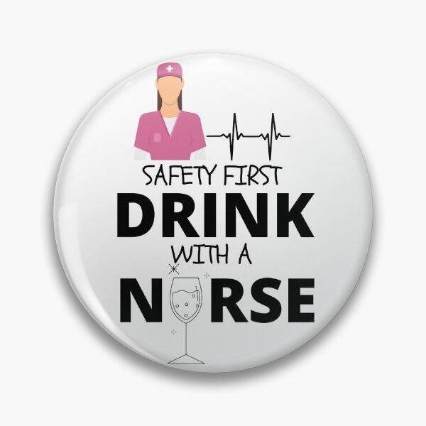 Item preview, Funny T-Shirt | Safety First Drink With a Nurse designed and sold by Armaneto.