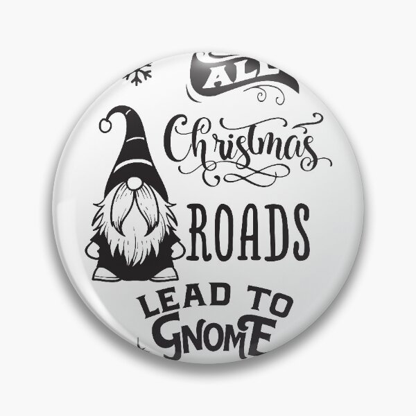 Item preview, All Christmas Roads Lead to Gnome designed and sold by Trinket-Trickster.