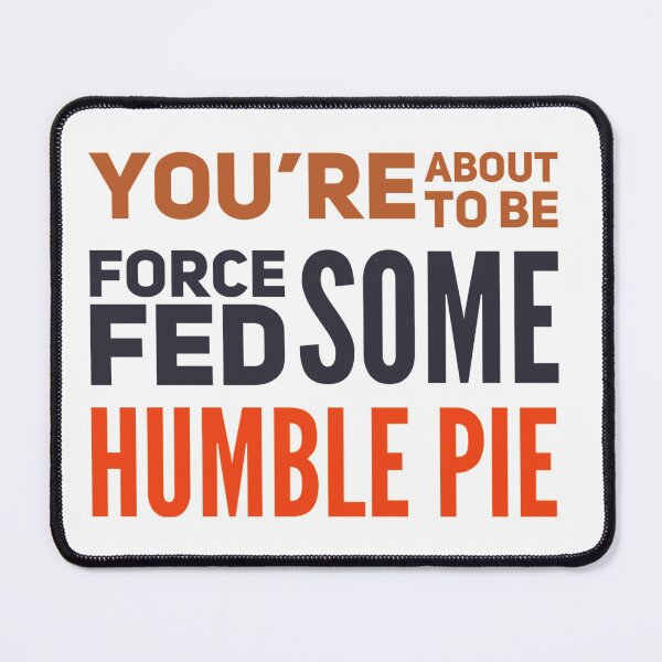 Item preview, Eat Your Humble Pie designed and sold by champagnemoment.