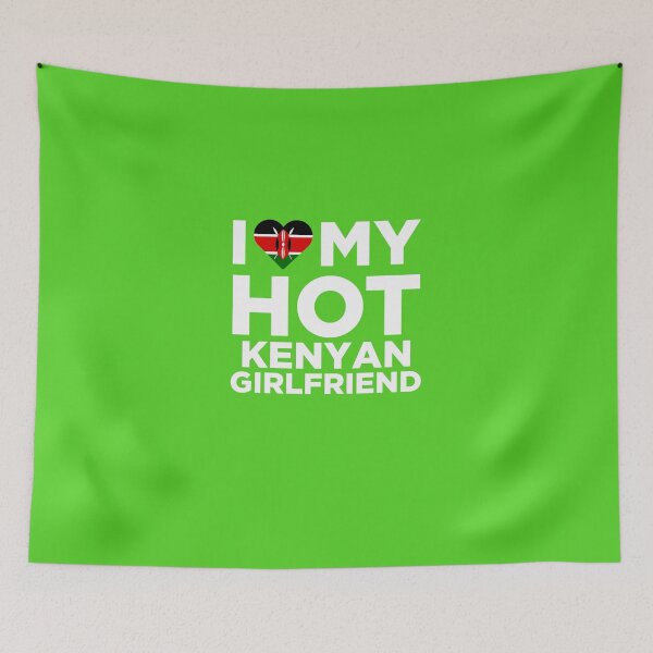 Item preview, I Love My Hot Kenyan Girlfriend designed and sold by AlwaysAwesome.