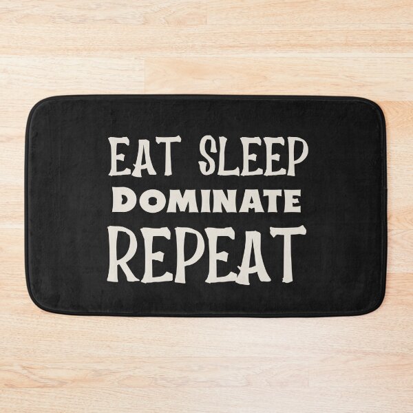 Item preview, Eat sleep dominate repeat designed and sold by laila7534.