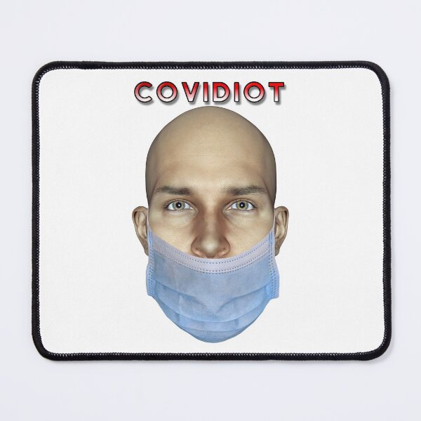 Item preview, How a Covidiot Wears a Mask designed and sold by MarkUK97.