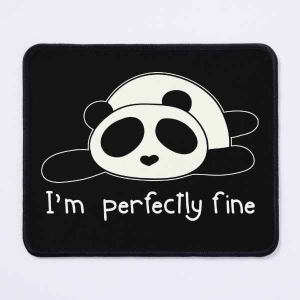 Item preview, Funny Sarcastic Panda Bear - I'm Perfectly Fine designed and sold by GrimButterfly.