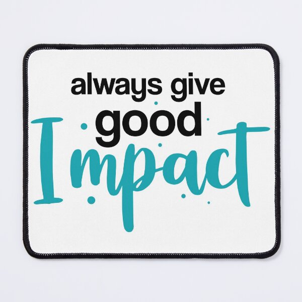 Item preview, Give Good Impact designed and sold by hatimelhag.