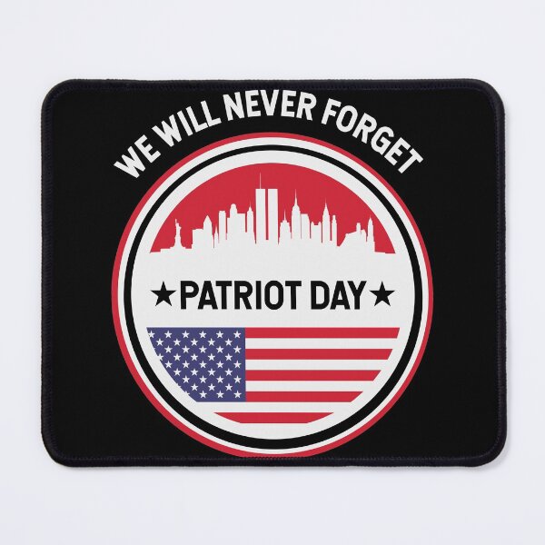 Item preview, WE WILL NEVER FORGET * PATRIOT DAY * designed and sold by KHAOTICSHOP.