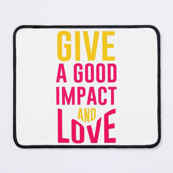 Item preview, Love Good Impact designed and sold by hatimelhag.