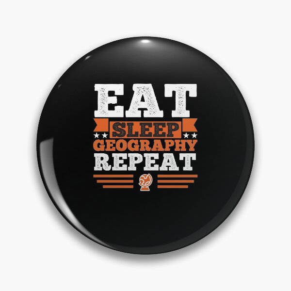 Item preview, Geography. Eat. Sleep designed and sold by orlumbuspirate.