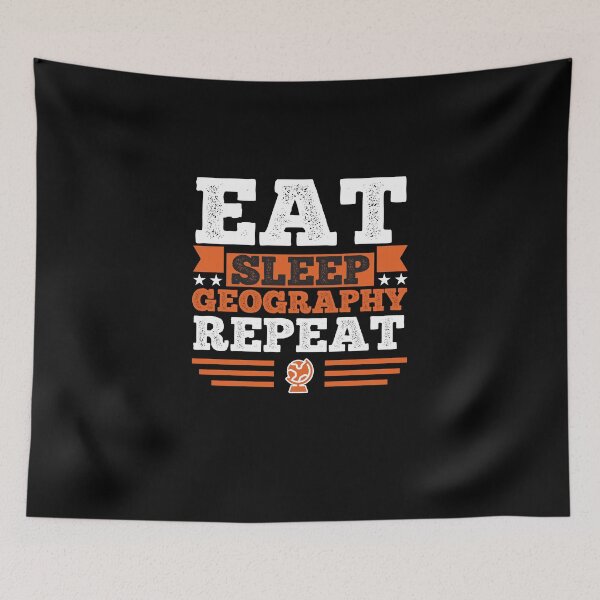 Item preview, Geography. Eat. Sleep designed and sold by orlumbuspirate.