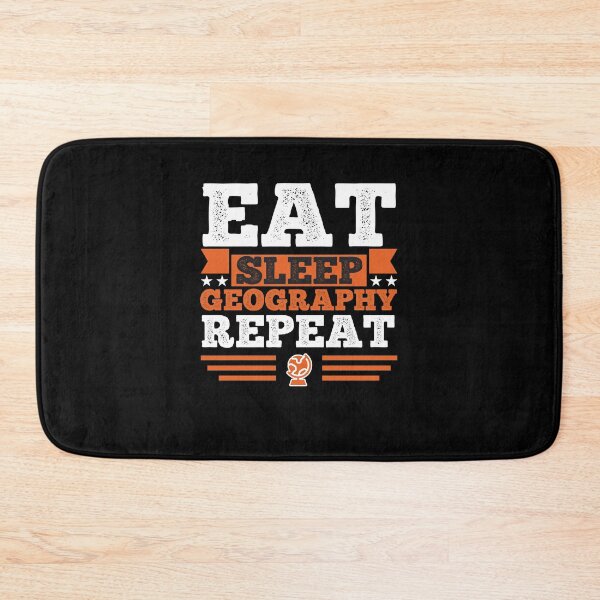 Item preview, Geography. Eat. Sleep designed and sold by orlumbuspirate.