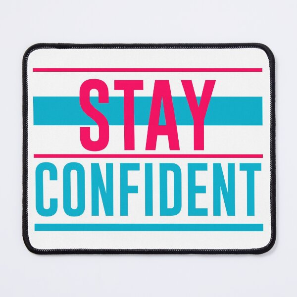 Item preview, Stay Confident designed and sold by hatimelhag.