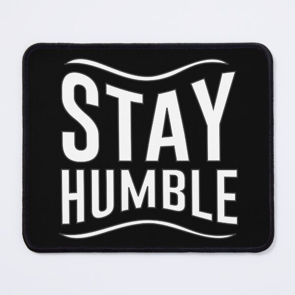 Item preview, Stay Humble designed and sold by hatimelhag.