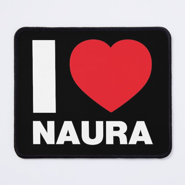 Item preview, I Love Naura designed and sold by Thestarrysky.