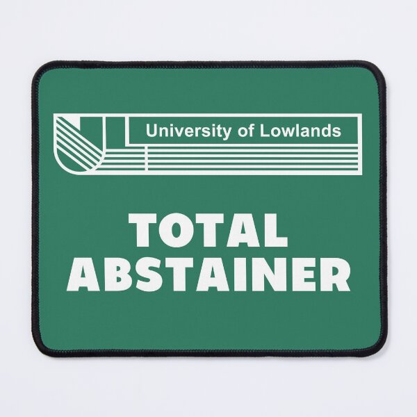 Item preview, A Very Peculiar Practice Total Abstainer designed and sold by BeyondGraphic.